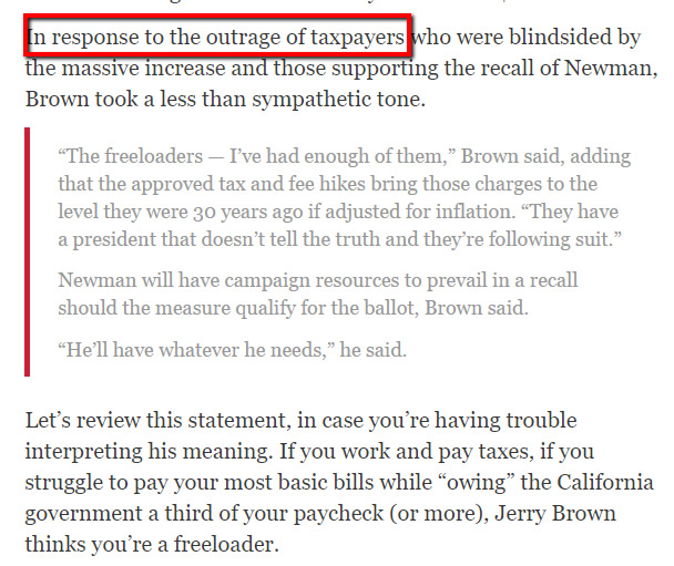 Did Jerry Brown call California Tax Payers Free Loaders? Not likely.