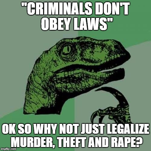 criminals dont obey gun laws