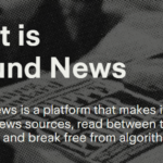 Is There an Unbiased News App? What is the App That Shows Bias of News?