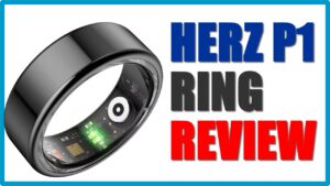 Herz P1 Smart Ring Review + App Guide | Reviews, Features & Complaints
