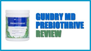 Gundry MD PrebioThrive Review: Real Reviews of This Prebiotic Supplement