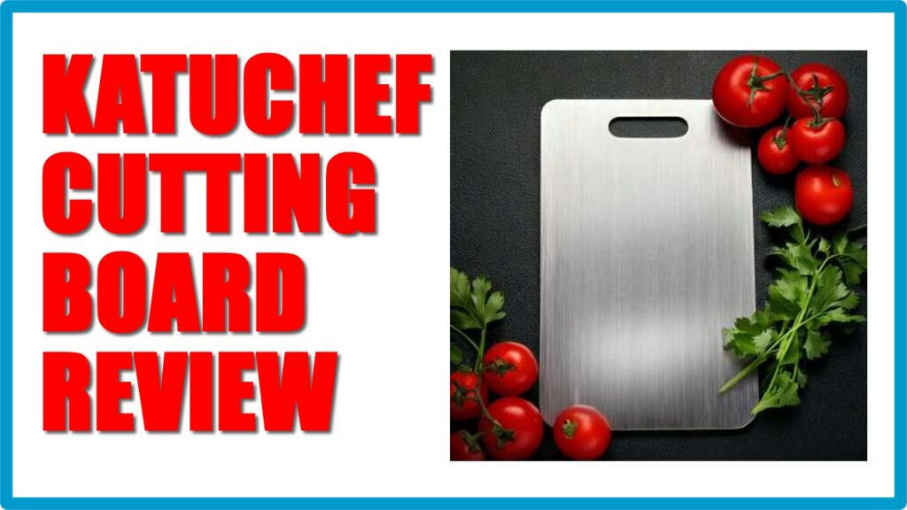 Katuchef Titanium Cutting Board | Katuchef Reviews & Complaints
