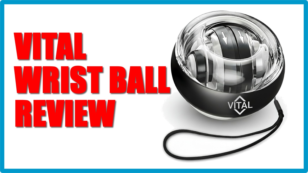 Vital Wrist Ball Review: Fact-Based Findings That Prove Its Real Benefits for Strength and Recovery
