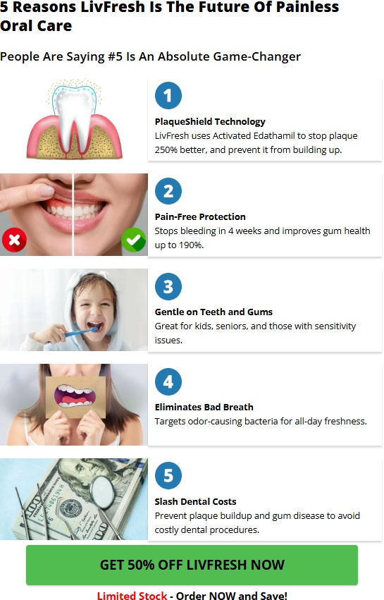 LivFresh Toothpaste Reviews & Complaints: Ingredients, Benefits, and Where to Buy
